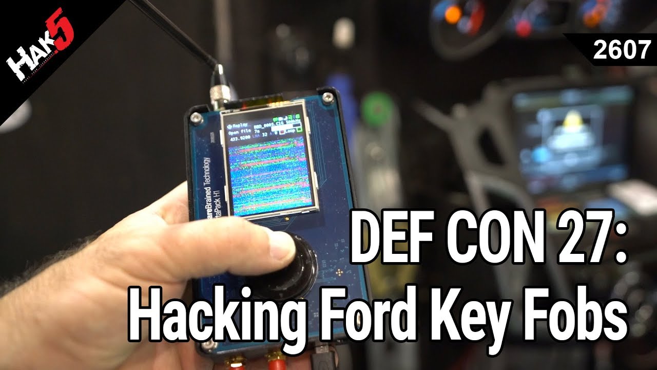 DEF CON 27: Hacking Ford Key Fobs with Woody - Hak5 2607