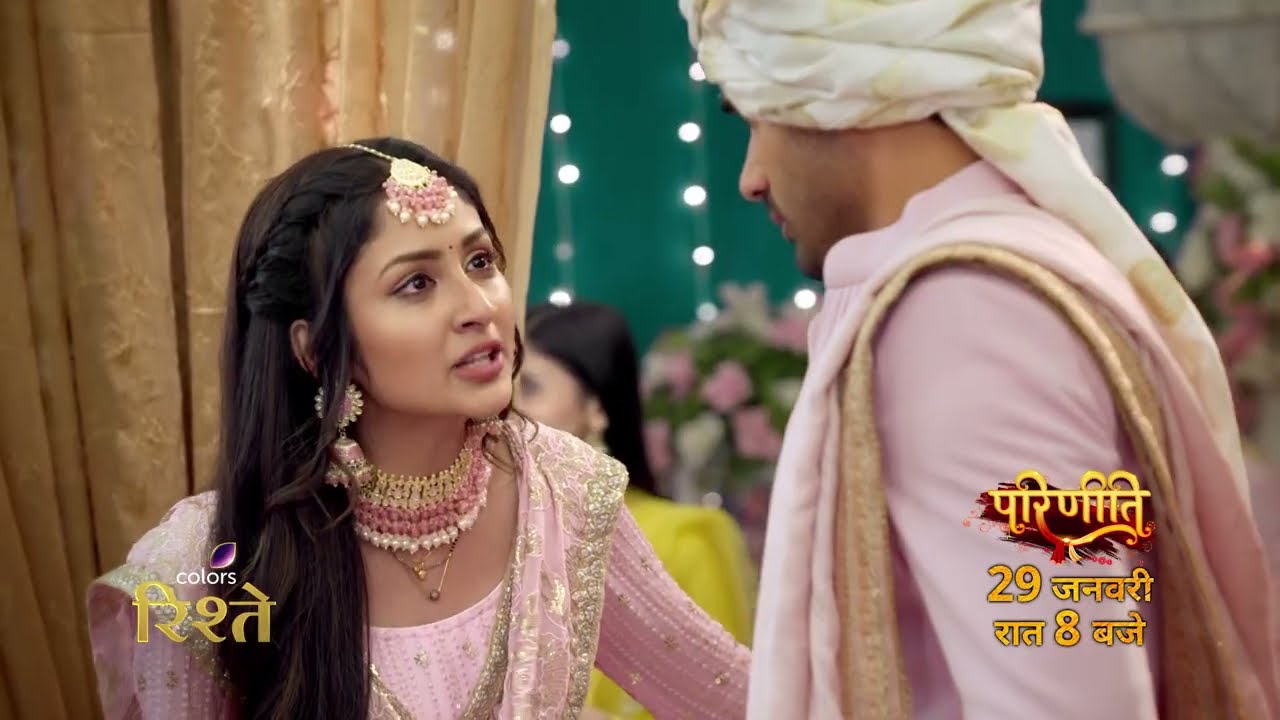 सच के सामने खड़ी परी, क्या संभाल पाएगी ये तूफ़ान? | Parineeti | Colors Rishtey