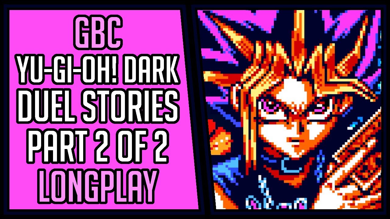 Yu-Gi-Oh! Dark Duel Stories (Bonus) | Part 2 of 2 | GBC | Longplay | Walkthrough #202 [4Kp60]