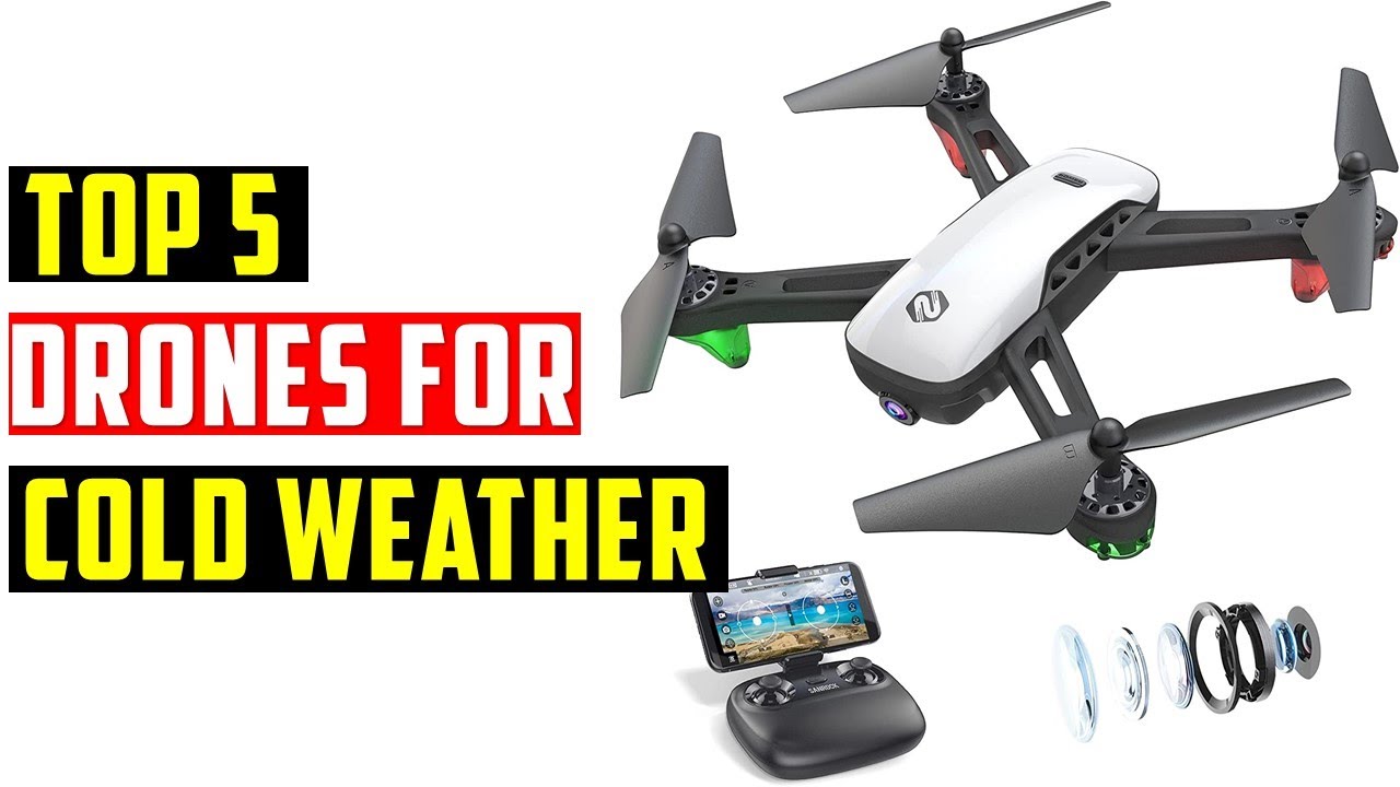 Best Drones for Cold Weather 2023 - Top 5 flying drones in cold weather - Review and Buying
