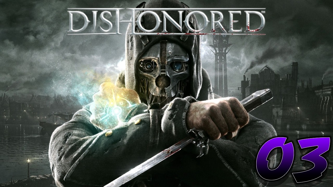 BETRAYAL | Dishonored Part 3