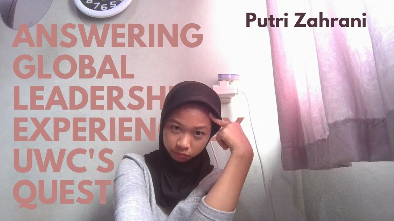GLOBAL LEADERSHIP EXPERIENCE UWC ATLANTIC 2026 - PUTRI ZAHRANI