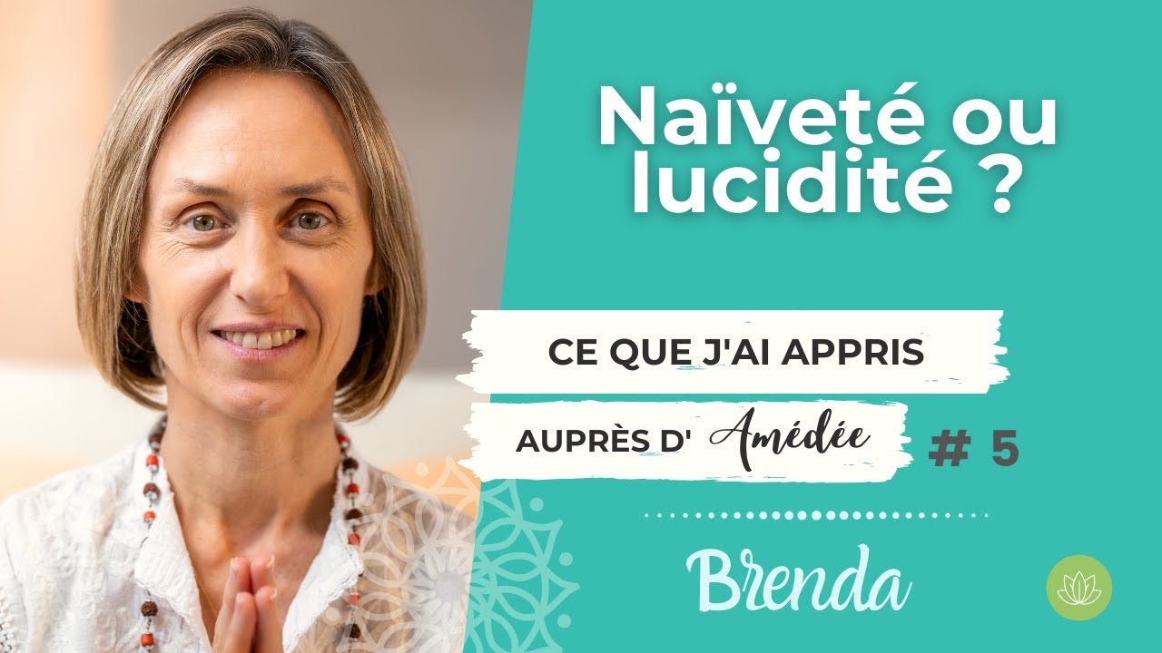 Ce que j'ai appris • Naïveté ou lucidité ?