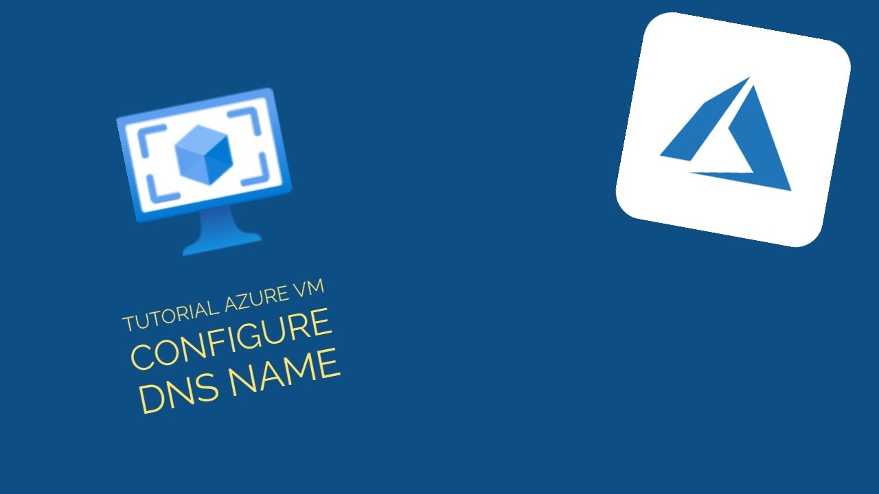 Tutorial Azure VM configure DNS name
