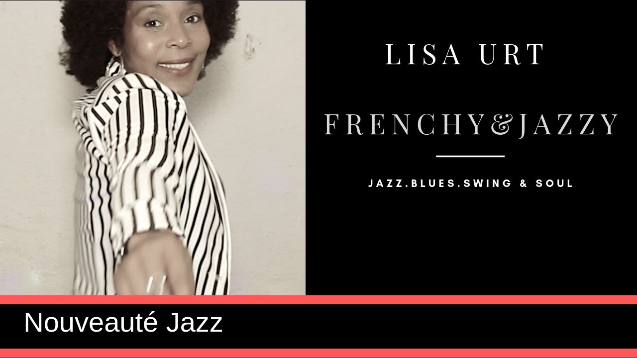 La Voix du Bonheur - Lisa URT FRENCHY AND JAZZY / Musique Chanson Jazz,soul,swing français 2021