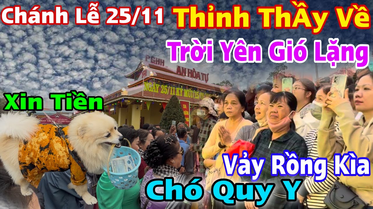 Chánh Lễ 25/11 Đức Huỳnh Giáo Chủ Phật Giáo Hòa Hảo Đản Sinh Lần Thứ 106 Mây Rồng Xuất Hiện Chim Về