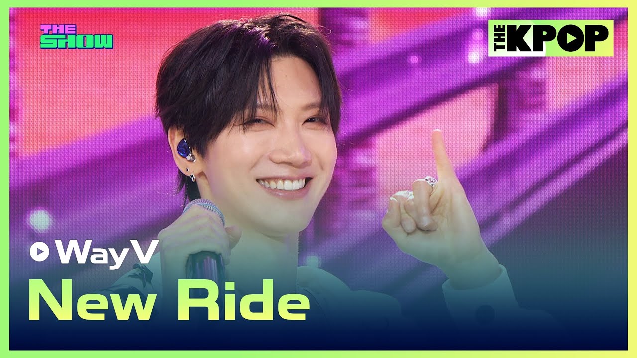 WayV, New Ride(浪漫公路) [THE SHOW 240604]