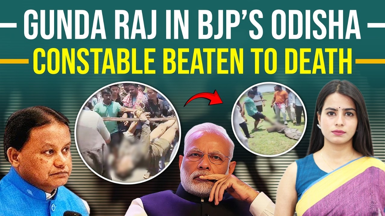 Gunda Raj in BJP&rsquo;s Odisha Constable Beaten to Death