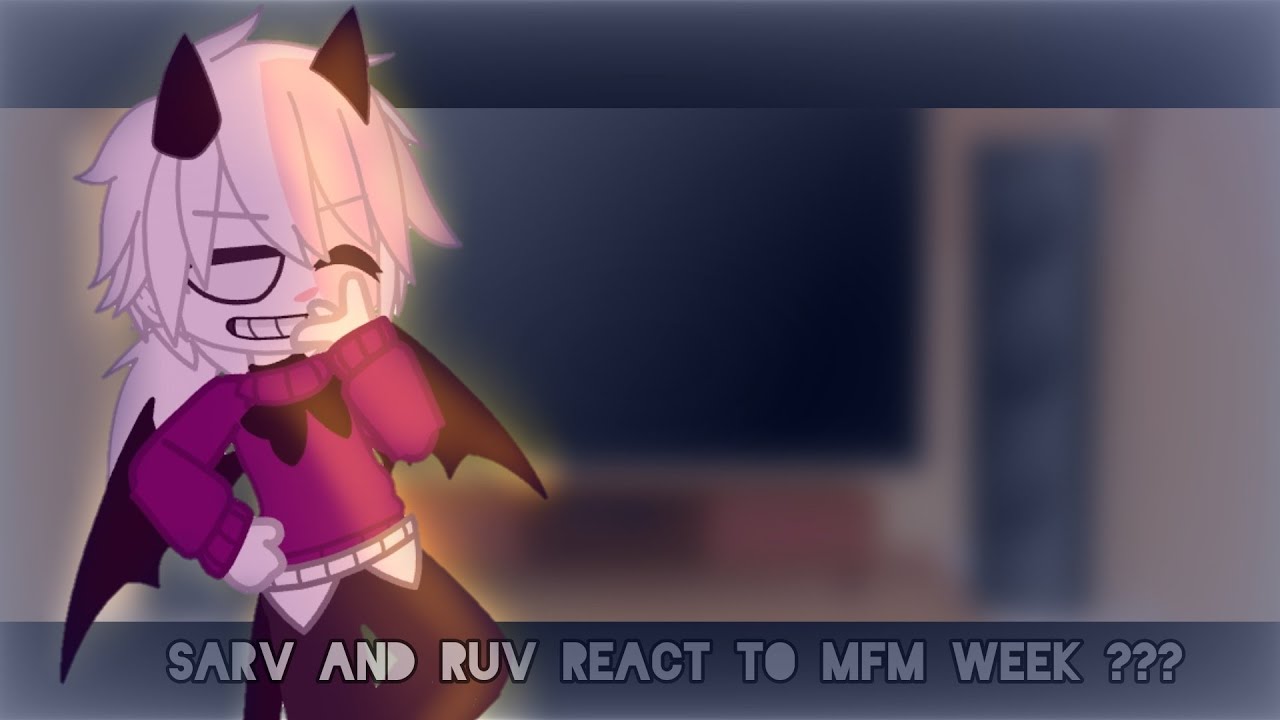 `♡~Ruv and Sarv react to Selever (Week ???) (OUTDATED)~♡`