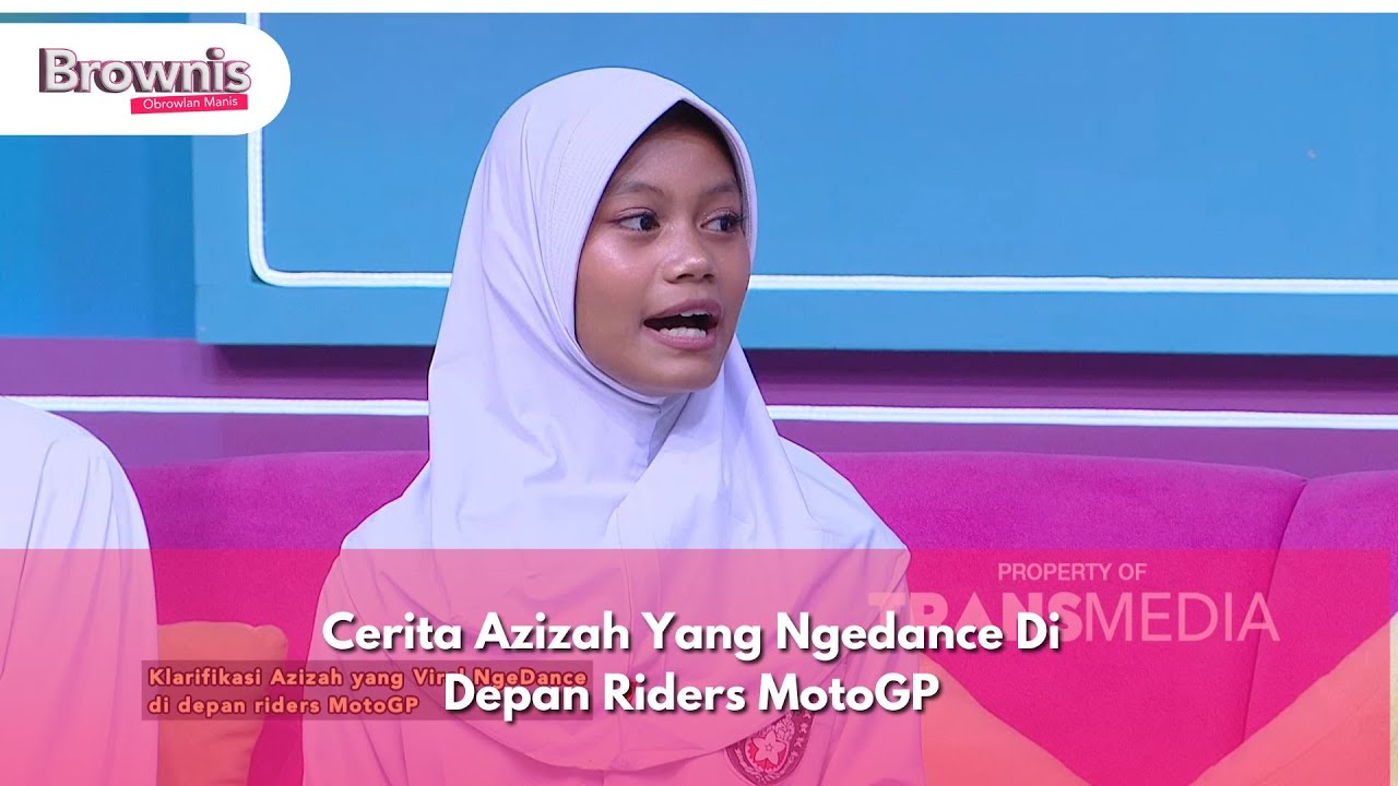 Cerita Azizah Yang Ngedance Di Depan Riders MotoGP - BROWNIS (9/10/24) P3