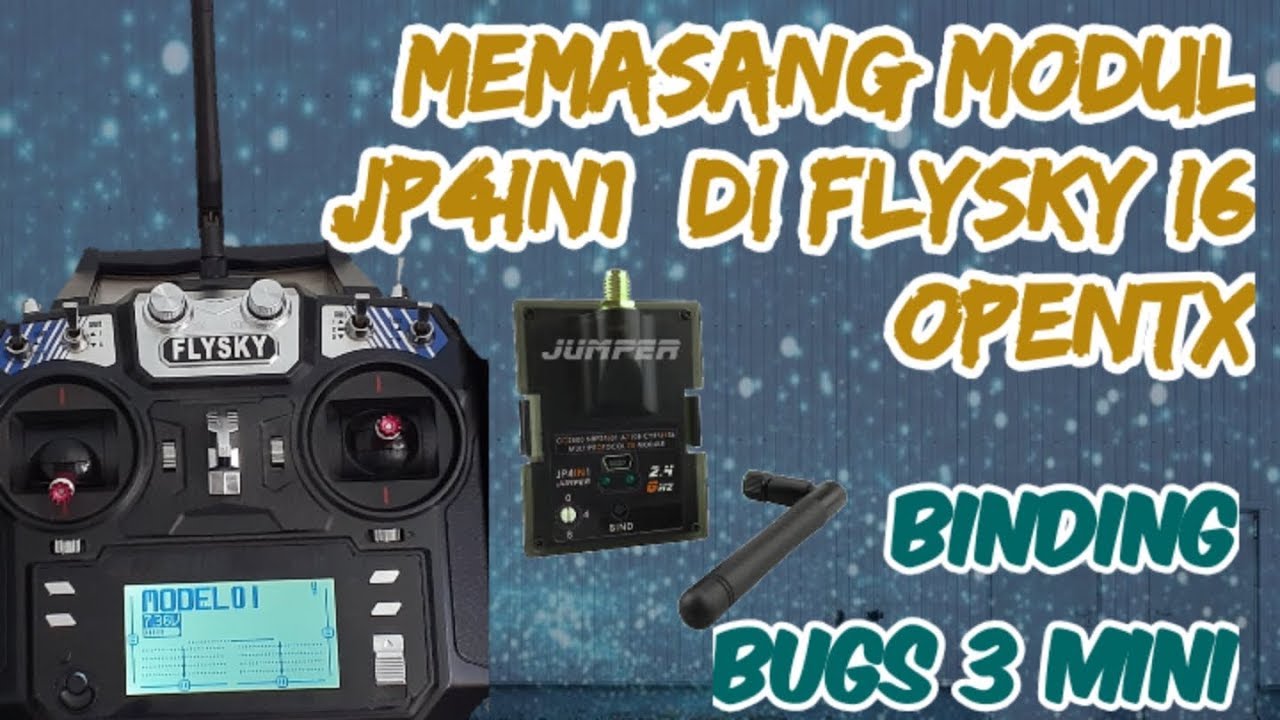 CARA MEMASANG MODUL JP4IN1, IRANGE DI FLYSKY I6 OPENTX