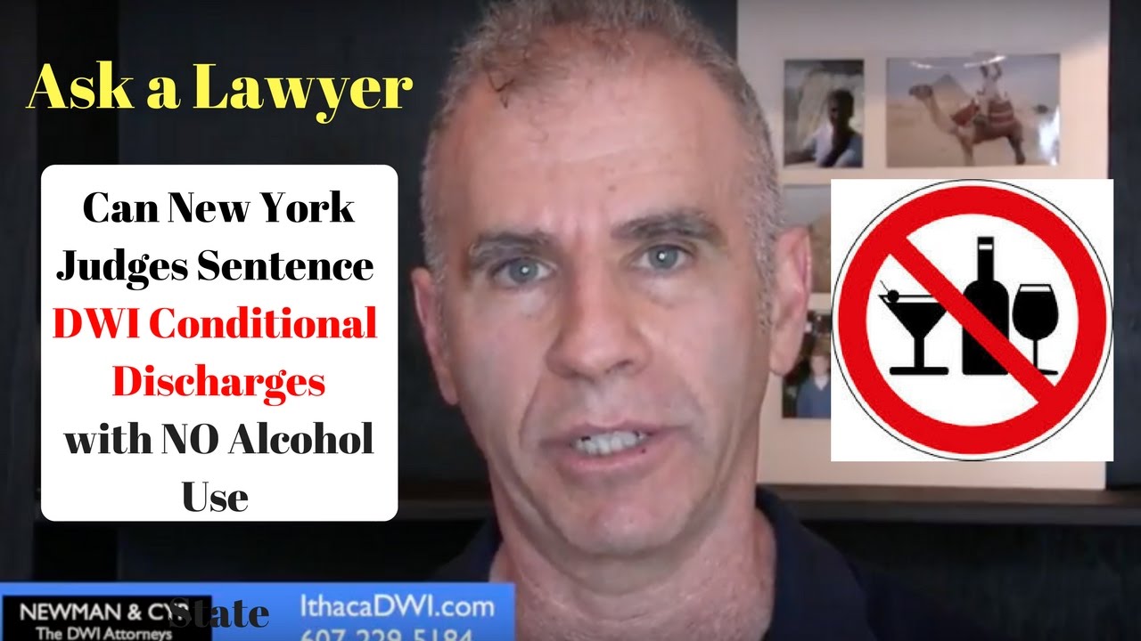 Ithaca DWI Lawyer: Can Your DWI Conditional Discharge Have a NO Alcohol Condition?