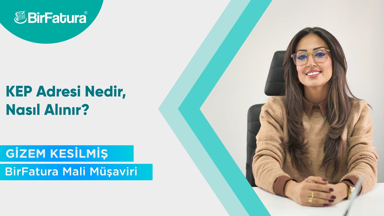 KEP Adresi Nedir, Nasıl Alınır? - Gizem Kesilmiş ile Muhasebe Rehberi