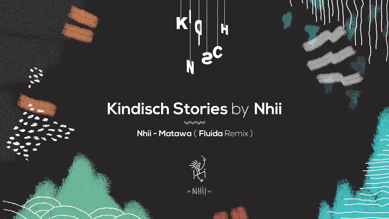 Nhii - Matawa (Fluida Remix)