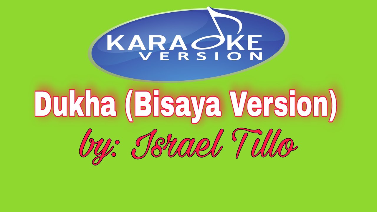 Dukha - Bisaya Version KARAOKE (Datu ug Pobre) by Israel Tillo