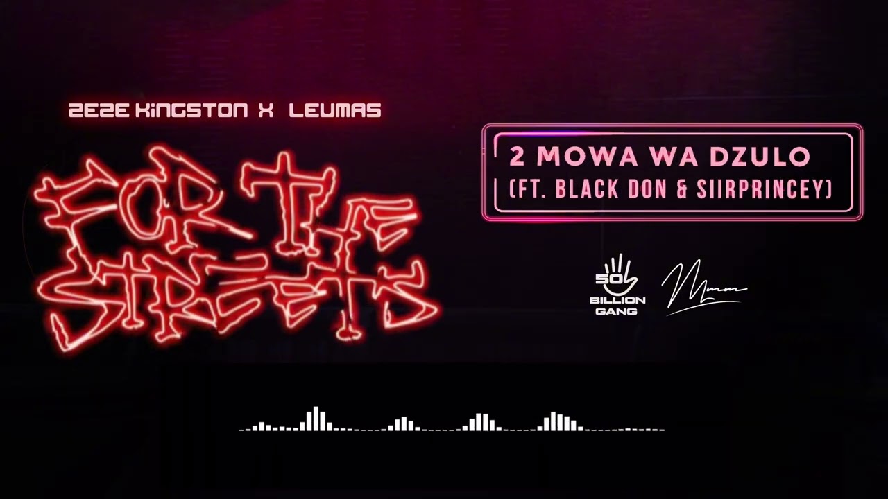 2. Zeze Kingston x Leumas - Mowa wadzulo (Ft. Black Don & Siirprincey) (Official Audio)