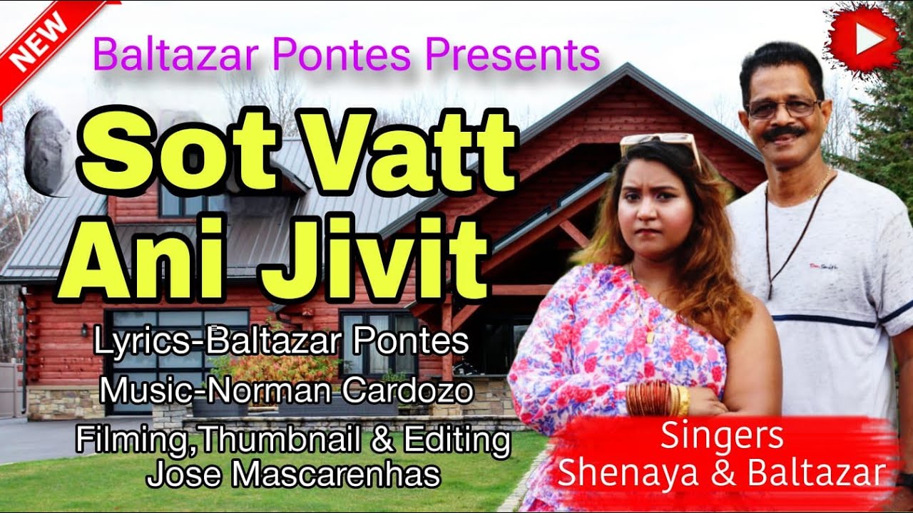 𝐒𝐨𝐭, 𝐕𝐚𝐭𝐭 𝐚𝐧𝐢 𝐉𝐢𝐯𝐢𝐭 | Konkani Song 2024 | Singers: Shenaya Pereira & Baltazar Pontes