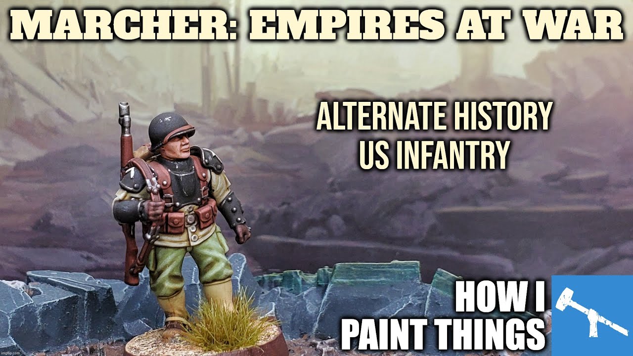 Marcher: Empires at War - Painting US Infantry [How I Paint Things]