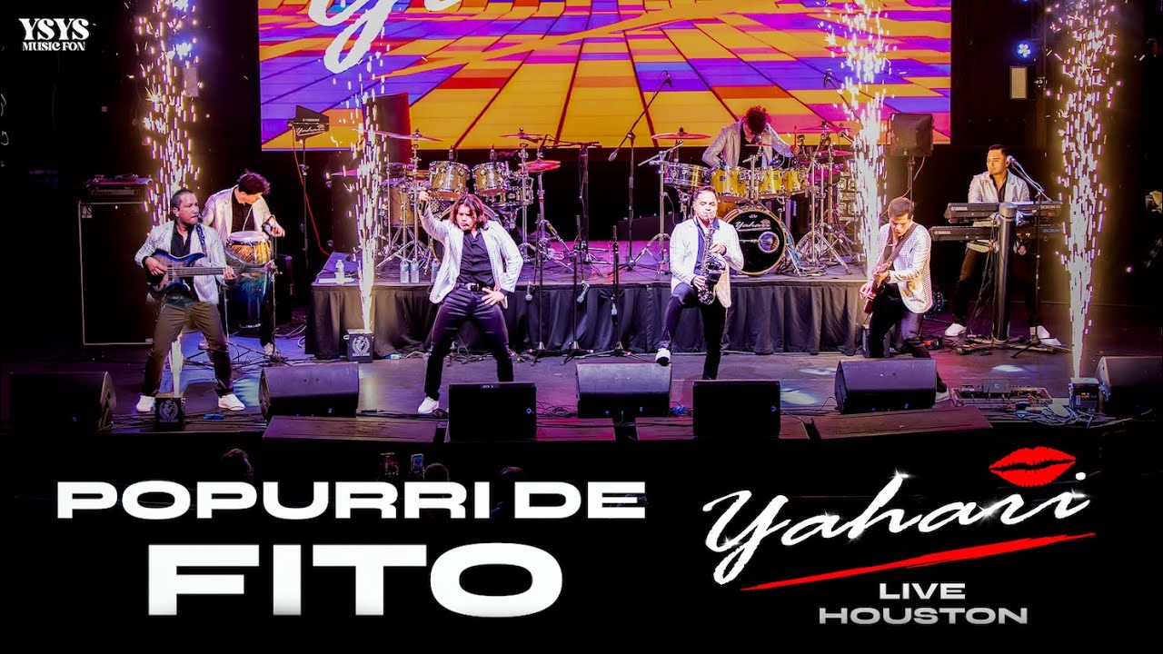 Yahari - Popurrí De Fito (Live Houston)