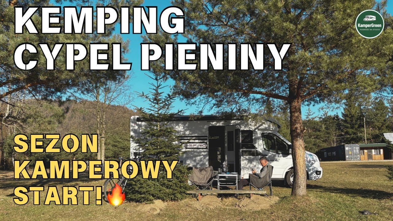 Rozpoczynamy sezon kamperowy! 🚐 Pieniny przed sezonem | Velo Dunajec, Szczawnica, Kemping CYPEL!