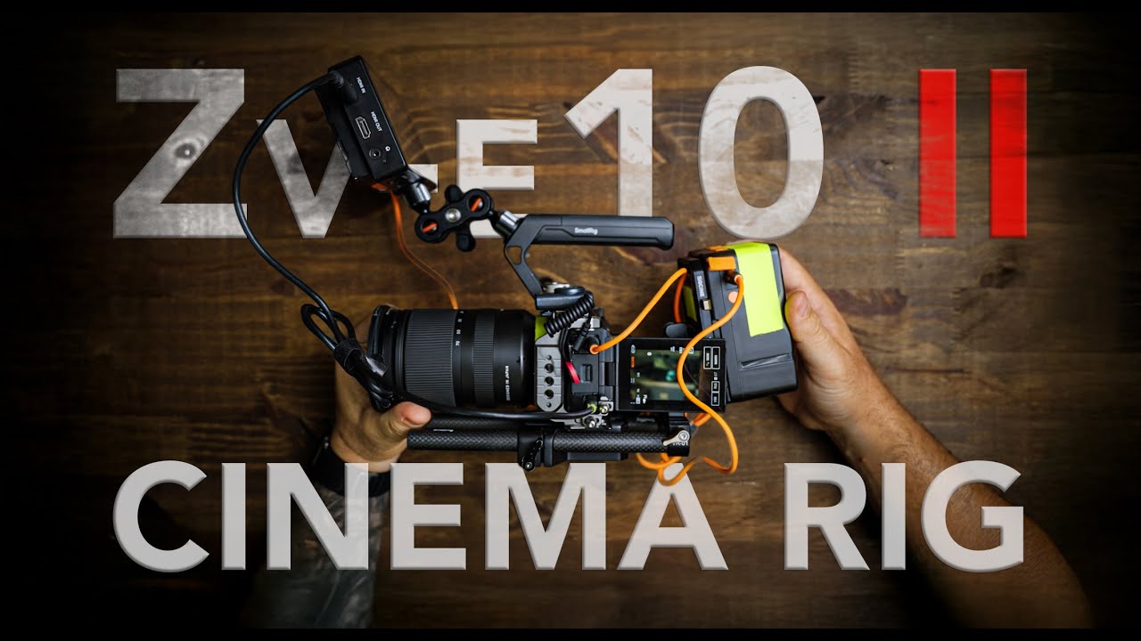 Zv e10 II CINEMA RIG