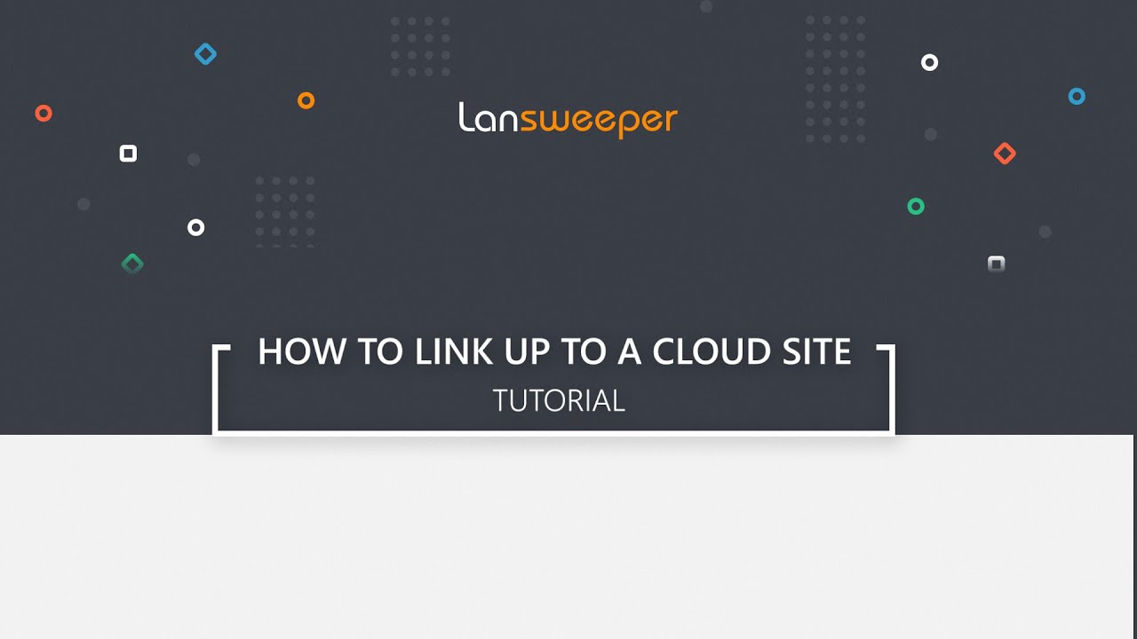 Lansweeper Cloud — Начало работы: привязка локальной установки к сайту Lansweeper Cloud