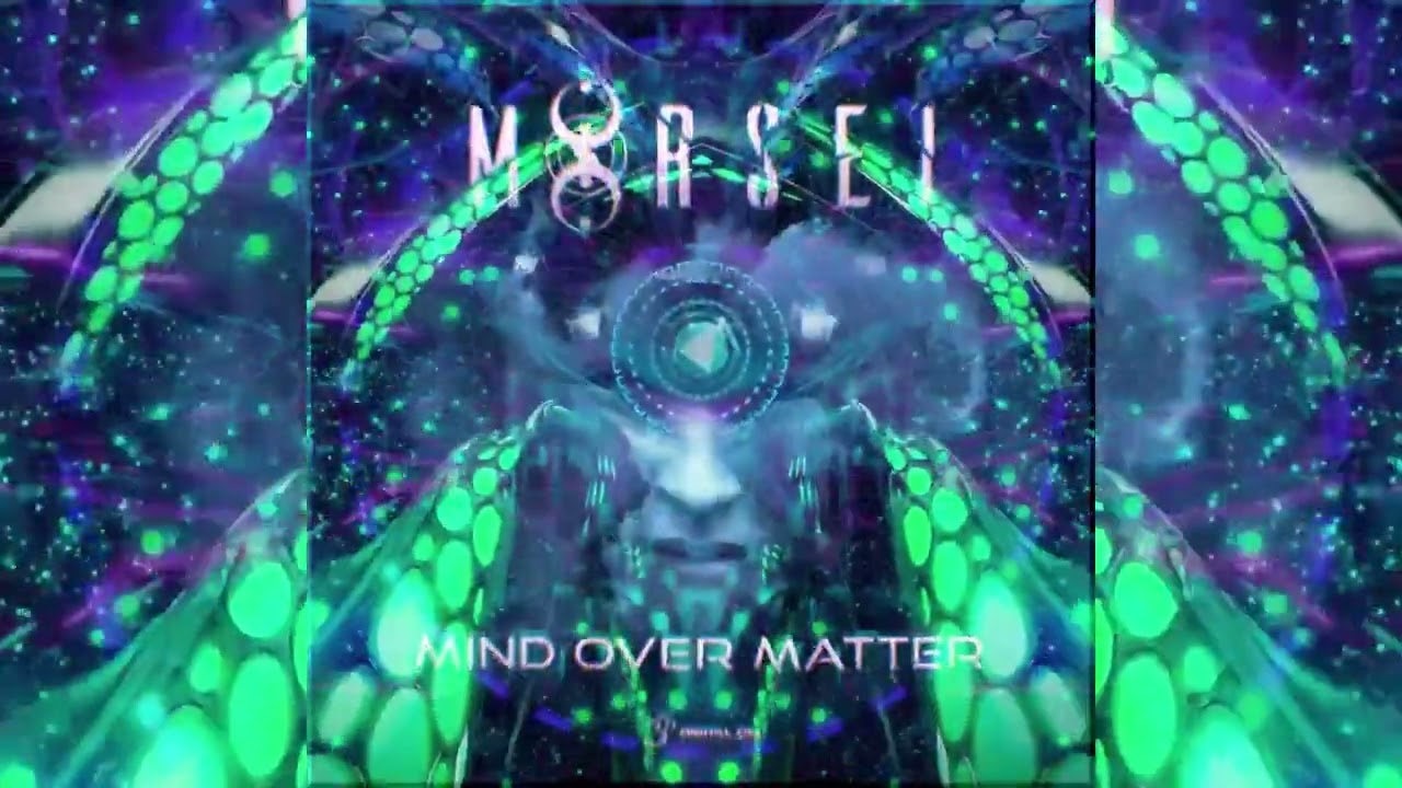 MoRsei - Mind Over Matter (Original)