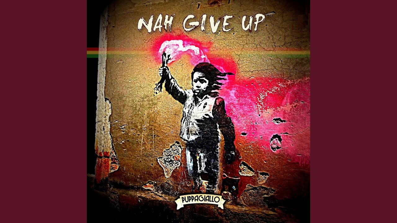 Nah Give Up