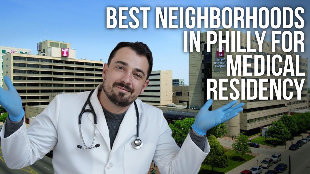 Best Neighborhoods in Philly for Medical Residency! (COMPLETE GUIDE!!!)