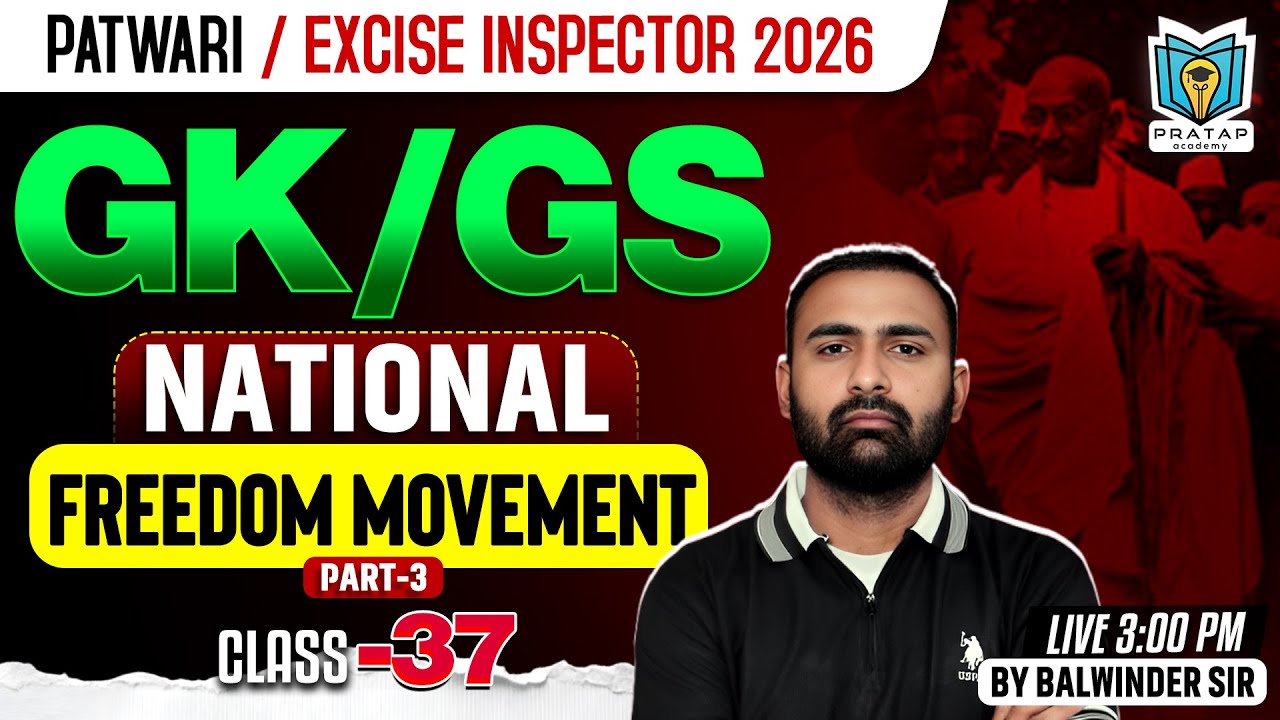 GK/GS For Patwari and Excise Inspector 2026 | National freedom movement | GK/GS By Balwinder Sir #37