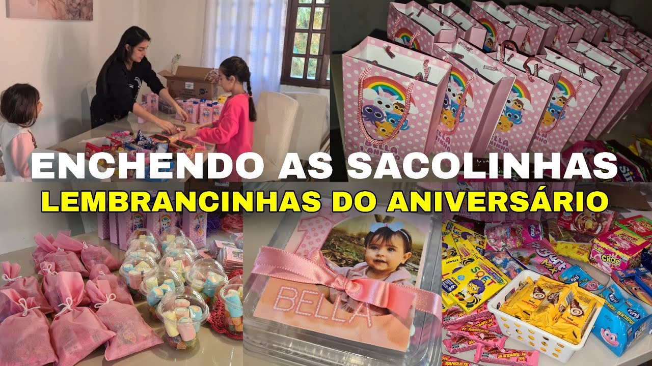 ÚLTIMOS PREPARATIVOS DO ANIVERSÁRIO DA MINHA FILHA, ENCHENDO AS SACOLINHAS E LEMBRANCINHAS DA FESTA