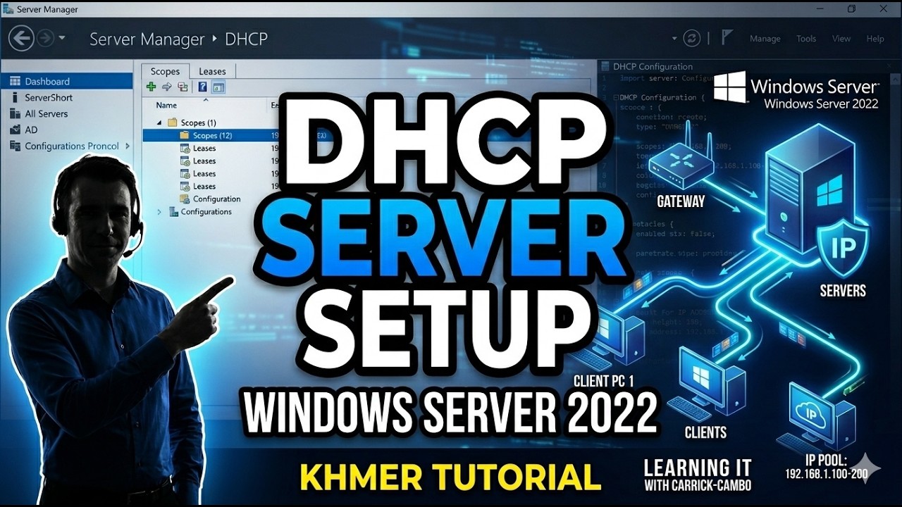 EP8-DHCP Server on Windows Server 2022 | រៀនដំឡើង និង Configure DHCP Step-by-Step (Khmer Tutorial)