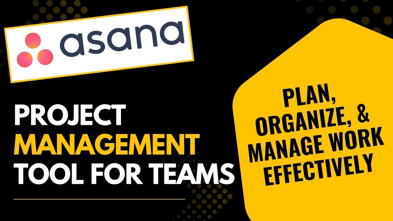 Master Asana - The Ultimate Project Management Tool for Teams