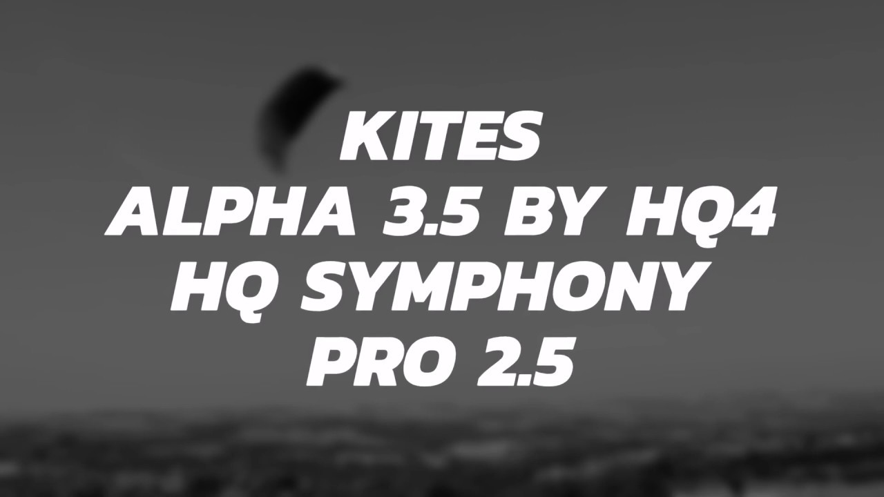 Alpha by HQ4 3.5m, Symphony Pro by HQ 2.5m