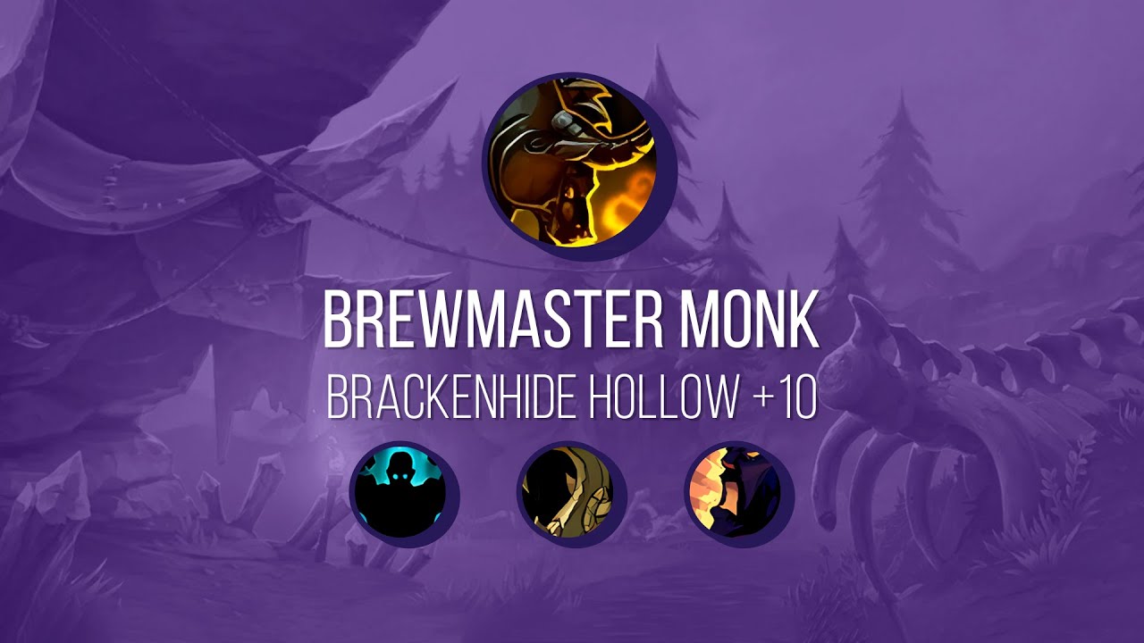Brackenhide Hollow / Clareira de Courambaia +10 - Brewmaster PoV
