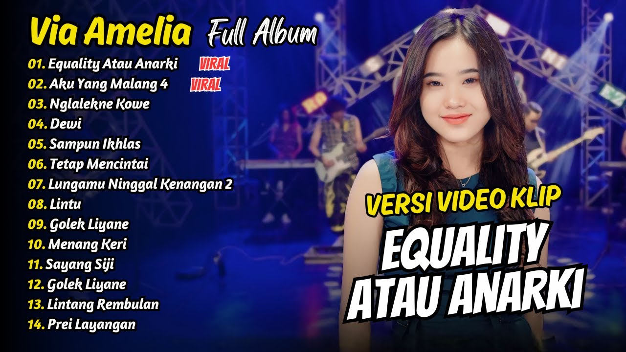 VIA AMELIA FULL ALBUM - EQUALITY ATAU ANARKI - AKU YANG MALANG 4 | DANGDUT KOPLO
