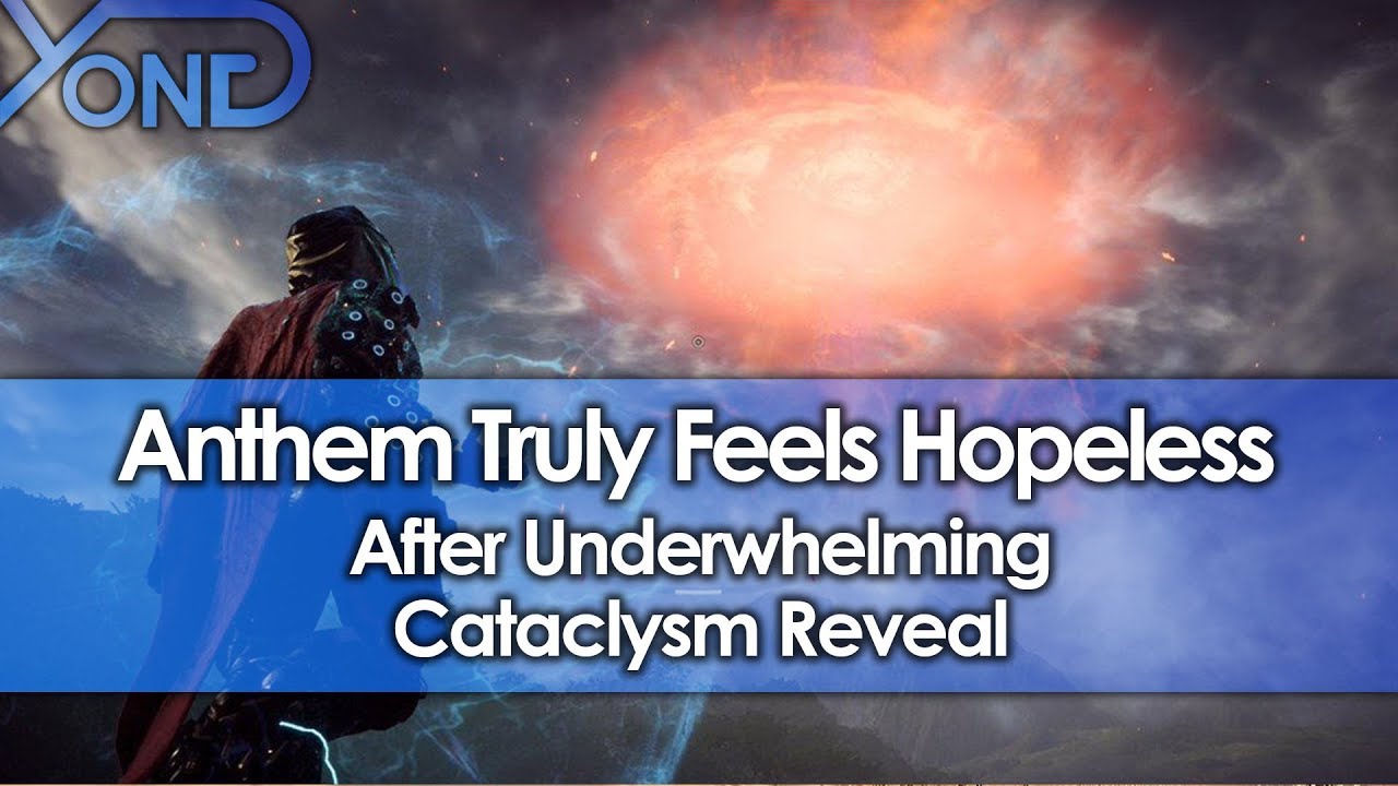 Anthem Truly Feels Hopeless After Underwhelming Cataclysm Reveal