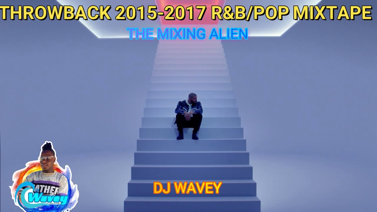 THROWBACK 2015-2017 CLEAN R&B/POP MIX {TROPICAL HOUSE} DRAKE,JUSTIN BIEBER,RIHANNA,TORY {DJ WAVEY}