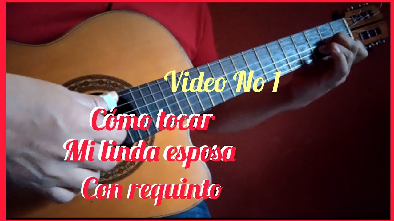 Cómo tocar ( Mi linda esposa ) con requinto Video No. 1 🇲🇽