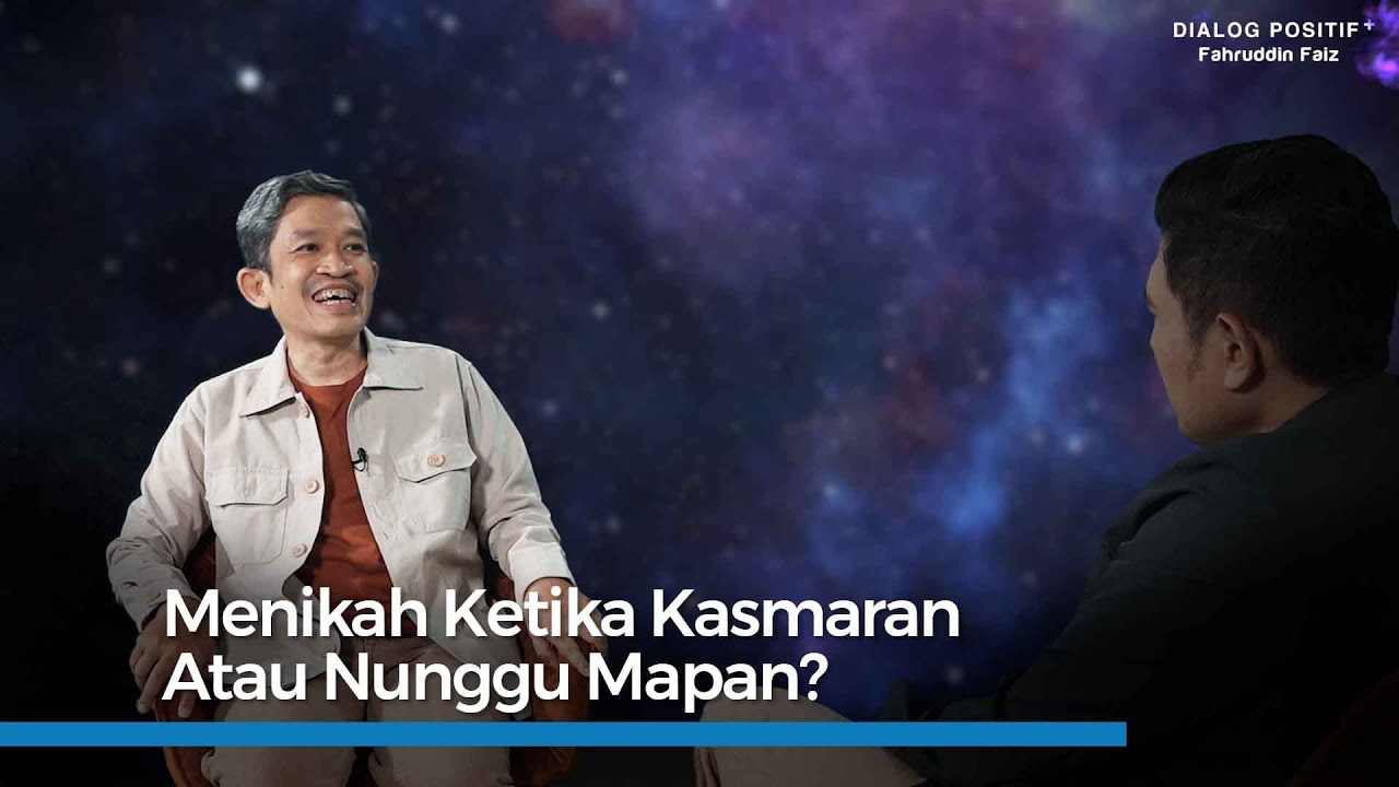 Fahruddin Faiz | Dialog Positif+ | Yang Sedang Jatuh Cinta, Dengerin Ini (3/3)