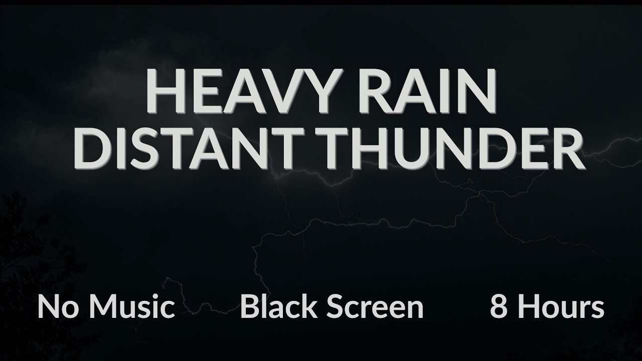 Heavy Rain with Distant Thunder | Black Screen | 8 Hours | No Music