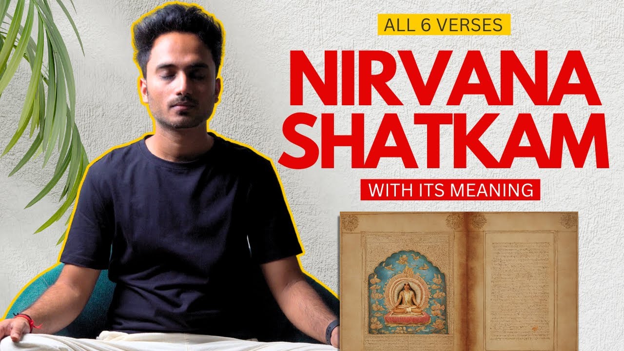Nirvana Shatkam Full Version With Its Meaning (Compilation Video) By Shashank Ayur