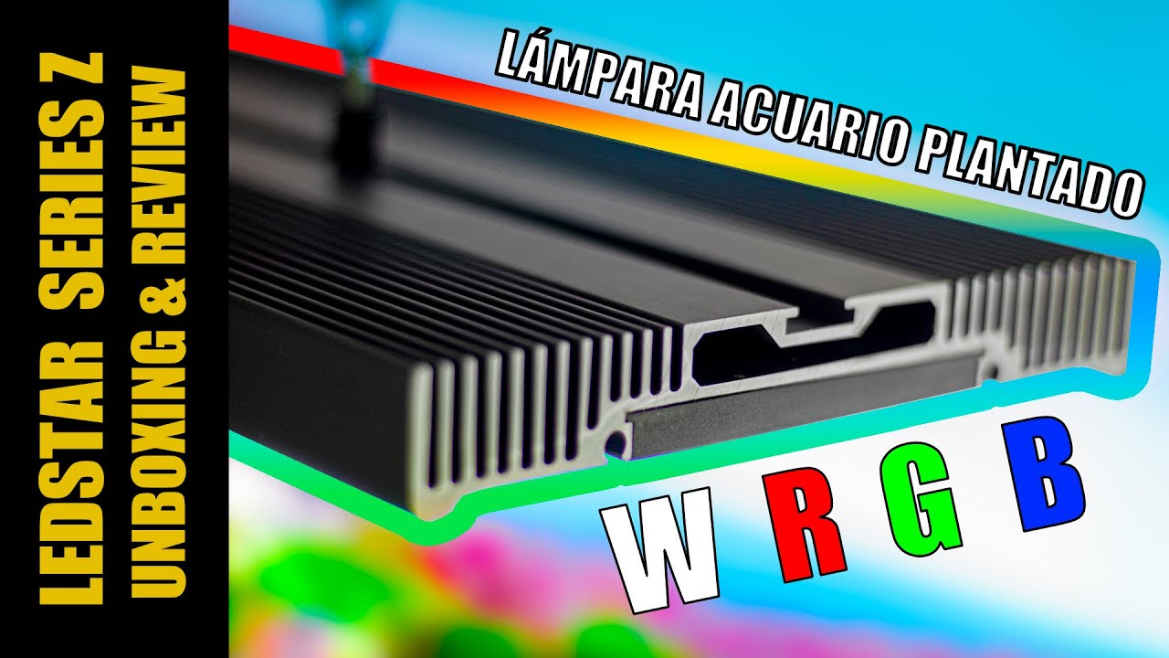 LEDSTAR AQ-Z60 | LAMPARA ACUARIO PLANTADO | UNBOXING & REVIEW | AQUA WAI