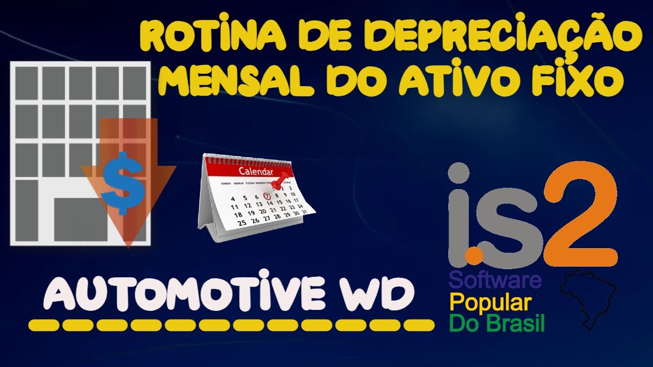 Rotina de Depreciação Mensal do Ativo Fixo - IS2 Automotive WD