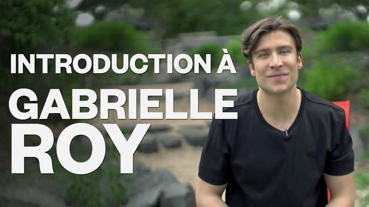 Gabrielle Roy en 10 minutes