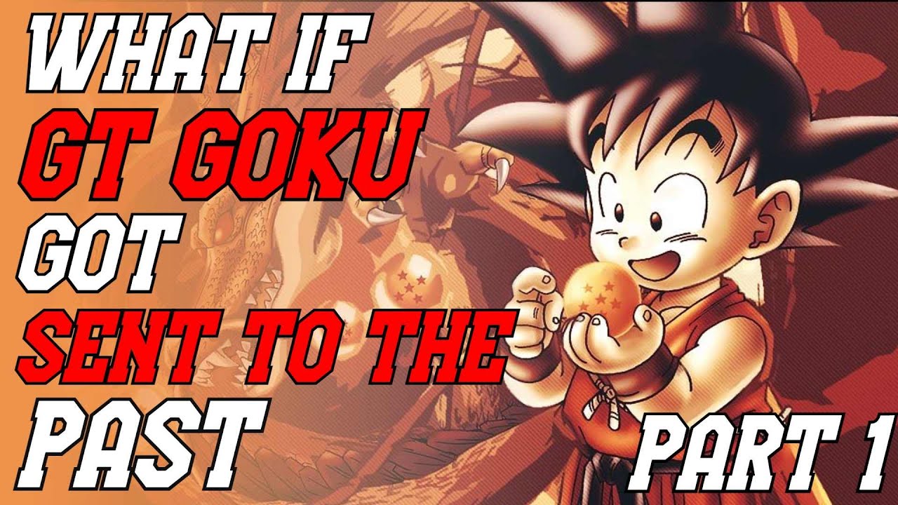 What if GT Goku Got Sent to the Past part 1