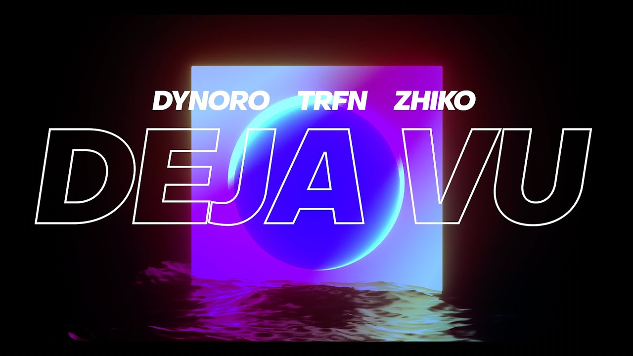 Dynoro, TRFN, ZHIKO &ndash; Deja Vu (Official Video)