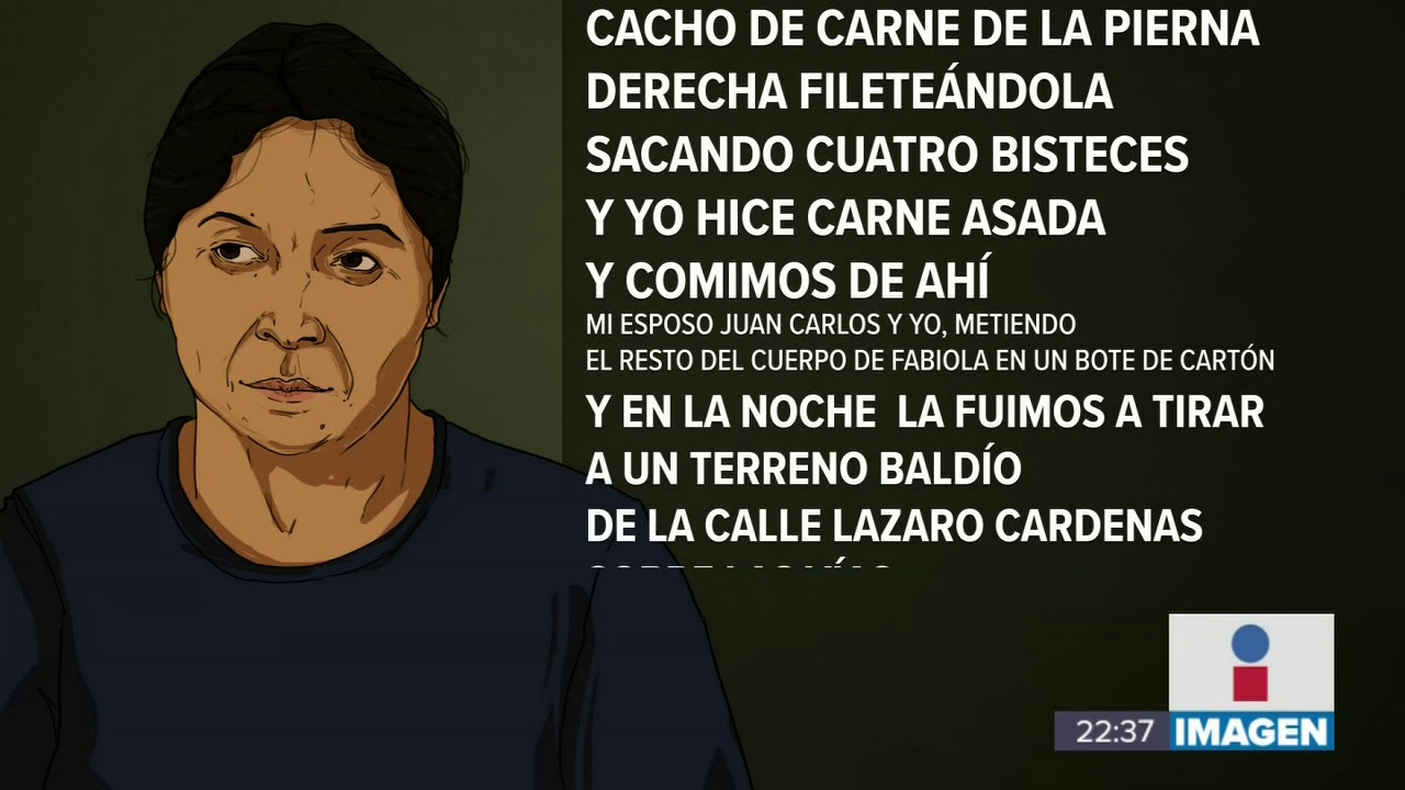 Aterradora declaración de pareja del feminicida; cómo las violó, mató y se las comieron