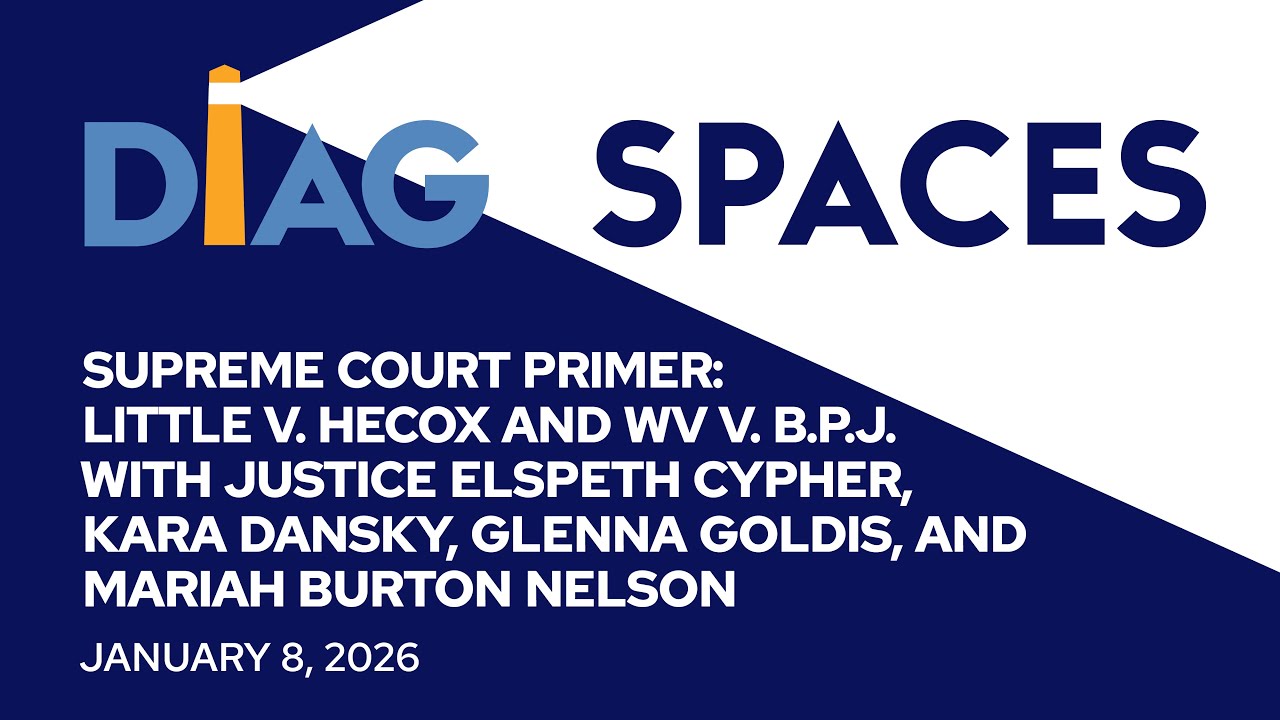 Supreme Court Primer: Little v. Hecox and West Virginia v. B.P.J.