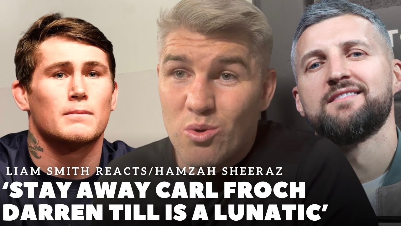 &lsquo;SHOULD CARL FROCH STAY AWAY FROM DARREN TILL?&rsquo; &ldquo;HE IS A F****G LUNATIC&rdquo; Liam Smith REACTS TO KO